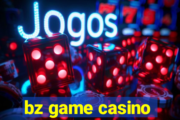 bz game casino